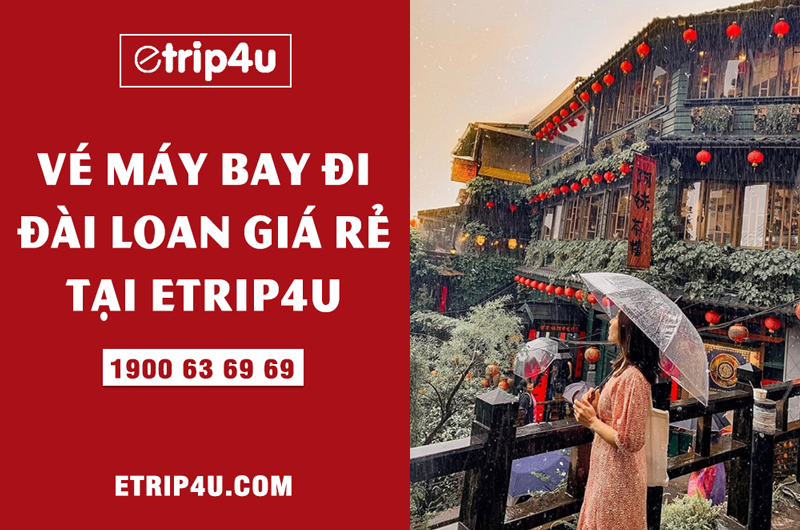 V&eacute; m&aacute;y bay đi Đ&agrave;i Loan gi&aacute; tốt nhất tại Etrip4u.com