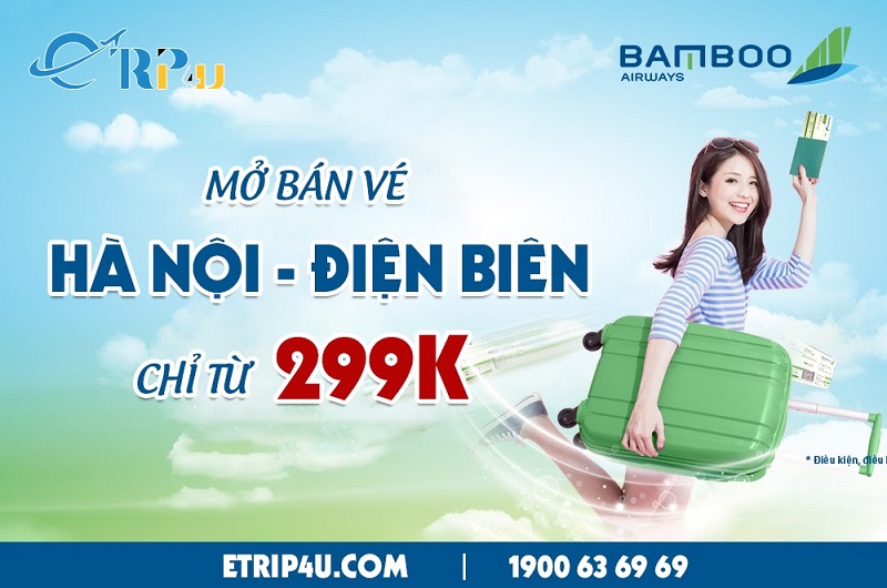 Bamboo Airways bán vé bay Điện Biên giá chỉ từ 299K