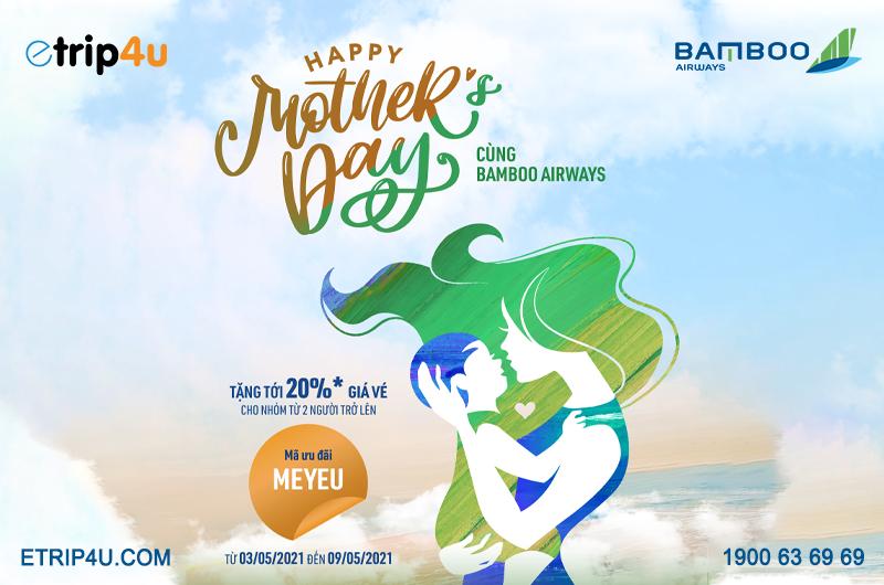 Bamboo Airways giảm tới 20% giá vé mừng Ngày của Mẹ