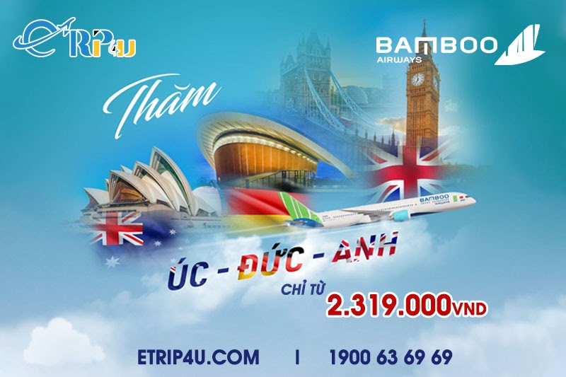 Bay thẳng Việt Nam - Úc, Đức, Anh giá chỉ từ 2.319.000 VND