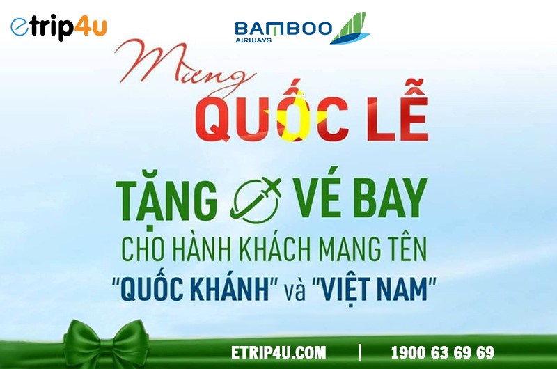 Bamboo Airways tặng vé bay miễn phí mừng Quốc khánh Bamboo Airways tặng vé bay miễn phí mừng Quốc khánh