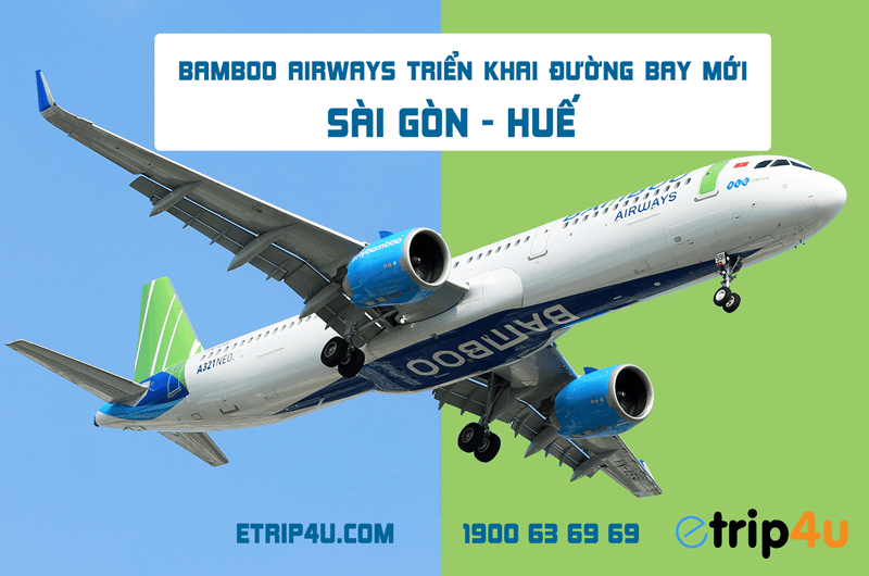 Bamboo Airways triển khai đường bay mới SGN – HUI với giá vé chỉ từ 99.000 VNĐ Bamboo Airways triển khai đường bay mới SGN – HUI với giá vé chỉ từ 99.000 VNĐ
