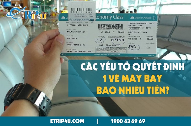 C&aacute;c yếu tố quyết định 1 v&eacute; m&aacute;y bay bao nhi&ecirc;u tiền?