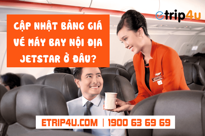 Cập nhật bảng giá vé máy bay nội địa Jetstar nhanh nhất tại Vnbuy Cập nhật bảng giá vé máy bay nội địa Jetstar nhanh nhất tại Vnbuy