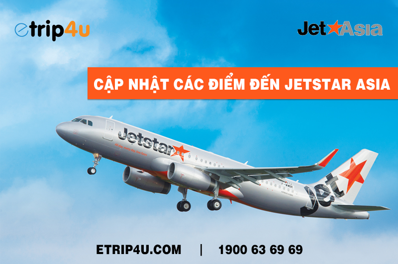 Cập nhật lịch bay Jetstar Asia
