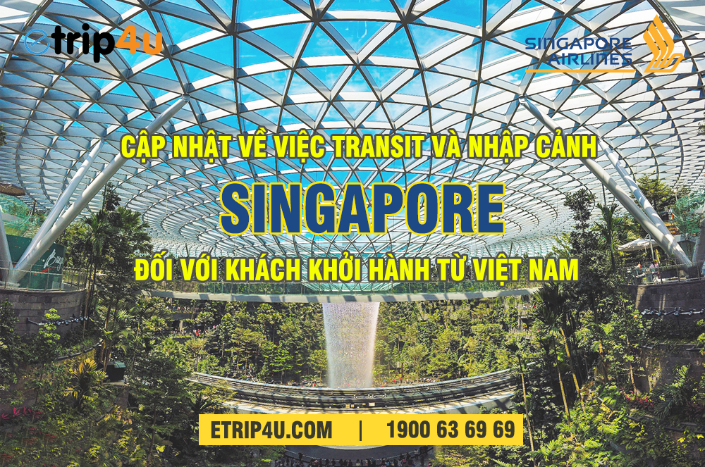 Cập nhật thông tin nhập cảnh Singapore Cập nhật thông tin nhập cảnh Singapore