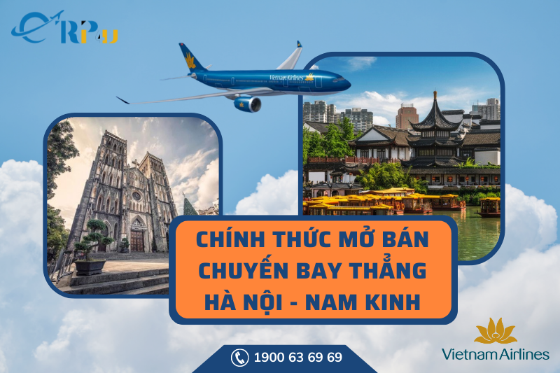 Chính thức mở bán chuyến bay thẳng Hà Nội - Nam Kinh của Vietnam Airlines Chính thức mở bán chuyến bay thẳng Hà Nội - Nam Kinh của Vietnam Airlines