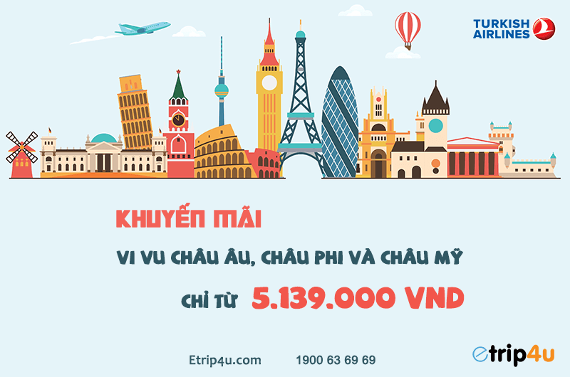 Cơ hội khám phá trời Âu chỉ từ 5.139.000 với Turkish Airlines
