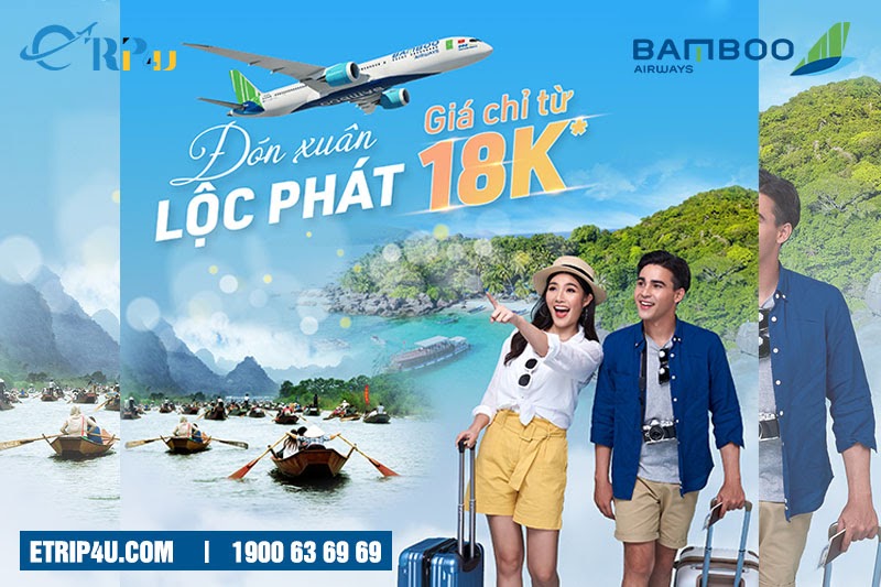 Đón xuân lộc phát cùng vé Bamboo Airways chỉ từ 18K Đón xuân lộc phát cùng vé Bamboo Airways chỉ từ 18K
