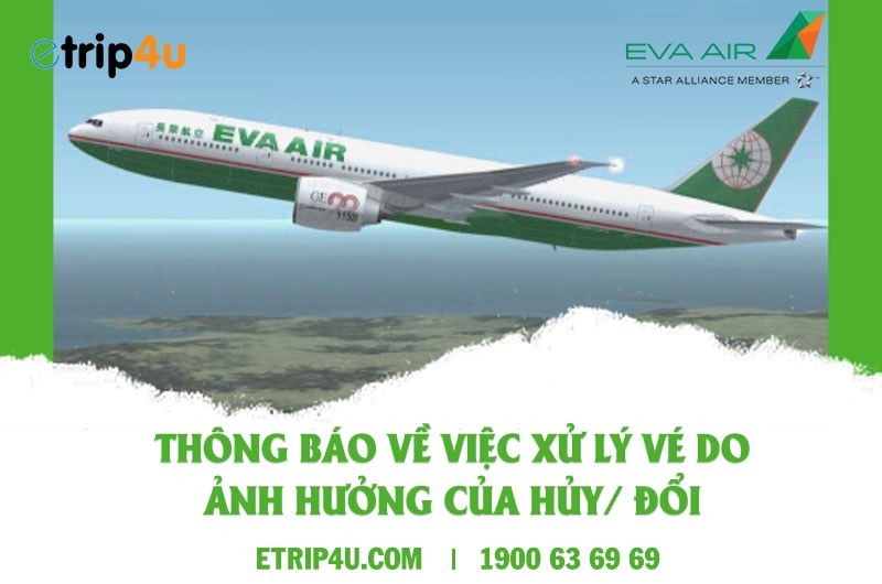 Cập nhật chính sách hoàn hủy vé của Eva Air Cập nhật chính sách hoàn hủy vé của Eva Air