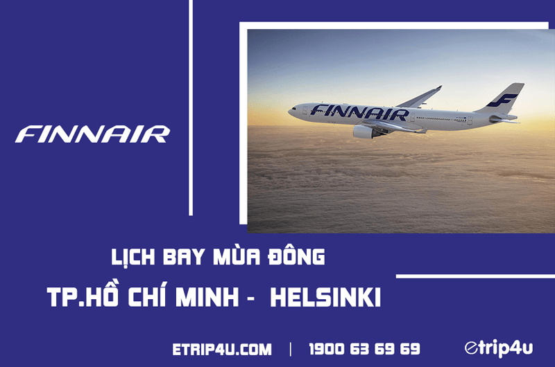 FINNAIR thông báo lịch bay thẳng từ tp Hồ Chí Minh đi Helsinki FINNAIR thông báo lịch bay thẳng từ tp Hồ Chí Minh đi Helsinki