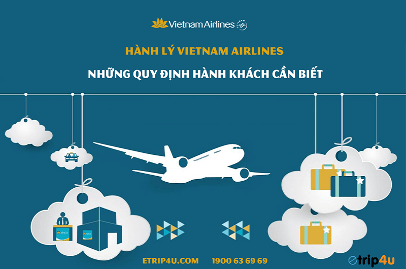 Hành lý Vietnam Airlines – Những quy định hành khách cần biết Hành lý Vietnam Airlines – Những quy định hành khách cần biết