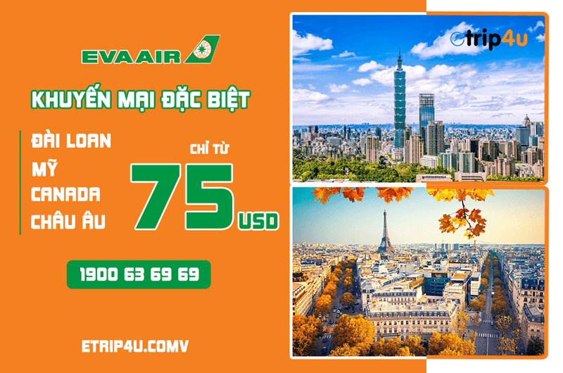 Eva Airways khuyến mãi đặc biệt đi Mỹ, Canada, Châu Âu và Đài Loan