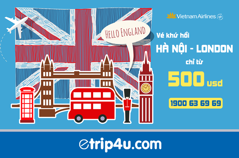 Khuyến mại Hà Nội – London chỉ từ 500 USD Khuyến mại Hà Nội – London chỉ từ 500 USD