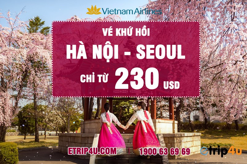 Khuyến mại vé Hà Nội - Seoul Khuyến mại vé Hà Nội - Seoul
