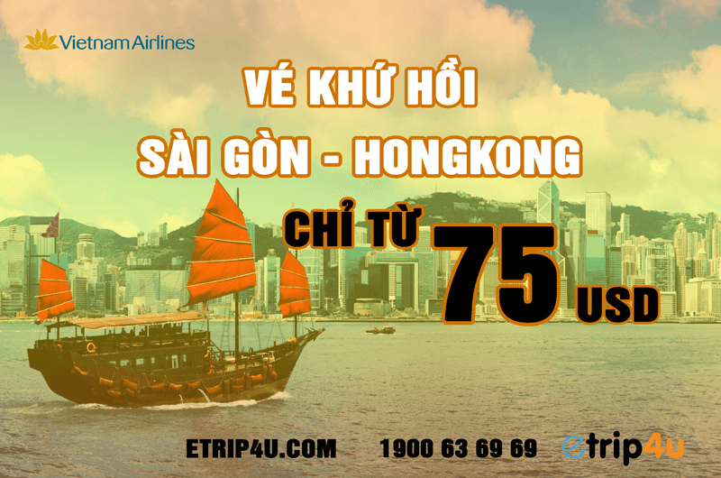 Khuyến mãi vé khứ hồi Sài Gòn - Hongkong giá chỉ từ 75 USD