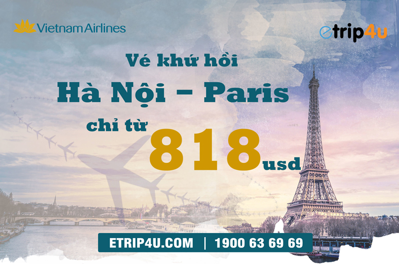 Khuyến mại vé máy bay Hà Nội – Paris