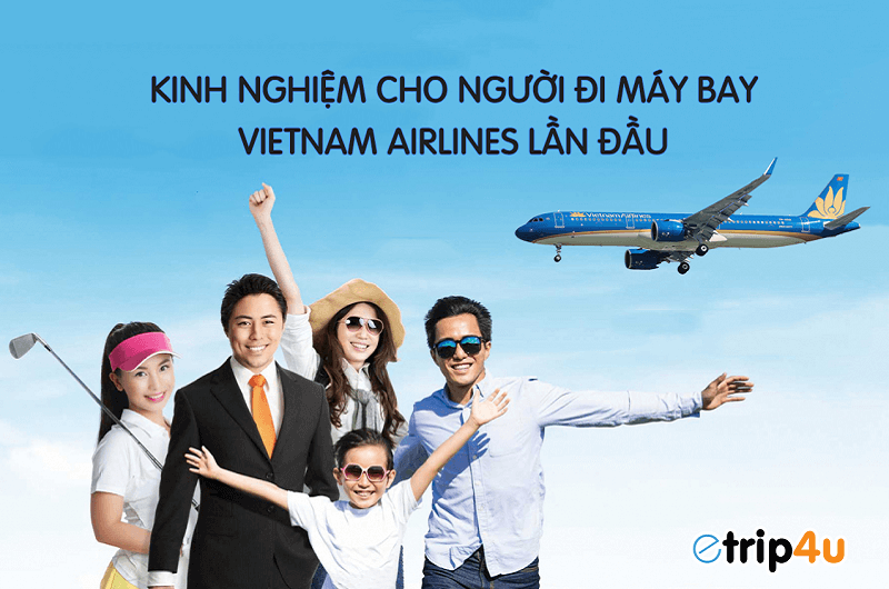 Kinh nghiệm cho người đi máy bay Vietnam Airlines lần đầu Kinh nghiệm cho người đi máy bay Vietnam Airlines lần đầu