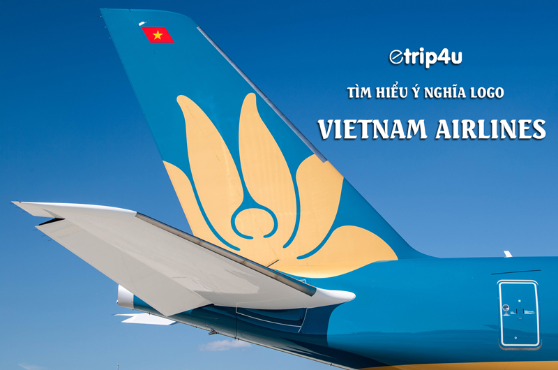 Logo Vietnam Airlines &ndash; Lịch sử h&igrave;nh th&agrave;nh v&agrave; &yacute; nghĩa