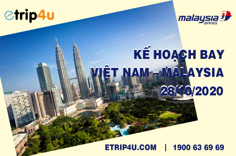 Malaysia Airlines thông báo kế hoạch bay Việt Nam – Malaysia từ 28/10