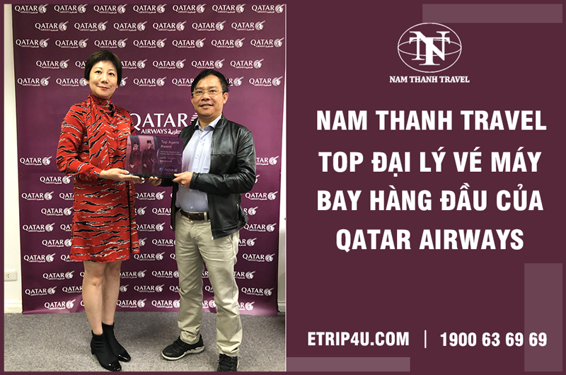Nam Thanh luôn nằm trong top các đại lý vé máy bay hàng đầu của Qatar Airways tại Việt Nam Nam Thanh luôn nằm trong top các đại lý vé máy bay hàng đầu của Qatar Airways tại Việt Nam