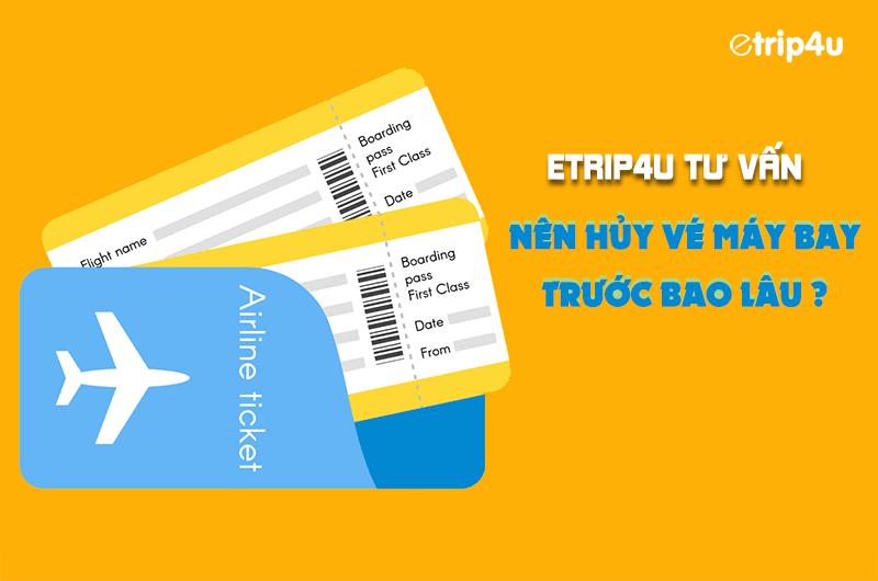 Vnbuy tư vấn: Nên hủy vé máy bay trước bao lâu ? Vnbuy tư vấn: Nên hủy vé máy bay trước bao lâu ?