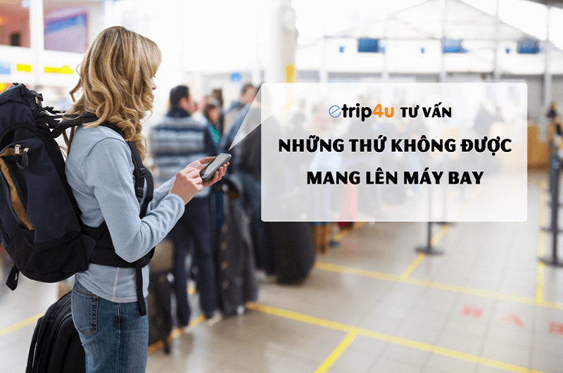 Vnbuy tư vấn: Những thứ không được mang lên máy bay Vnbuy tư vấn: Những thứ không được mang lên máy bay