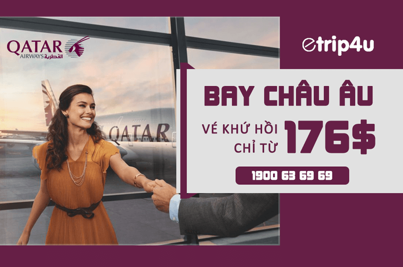 Qatar Airways khuyến mãi vé khứ hồi đi Châu Âu chỉ từ 176$ Qatar Airways khuyến mãi vé khứ hồi đi Châu Âu chỉ từ 176$