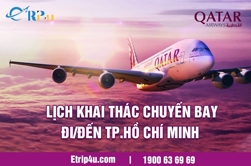 Qatar Airways - Lịch khai thác chuyến bay đi/đến Tp.Hồ Chí Minh Qatar Airways - Lịch khai thác chuyến bay đi/đến Tp.Hồ Chí Minh