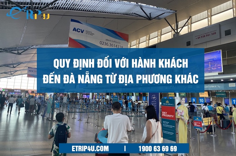 Quy định đối với hành khách đến Đà Nẵng từ địa phương khác Quy định đối với hành khách đến Đà Nẵng từ địa phương khác