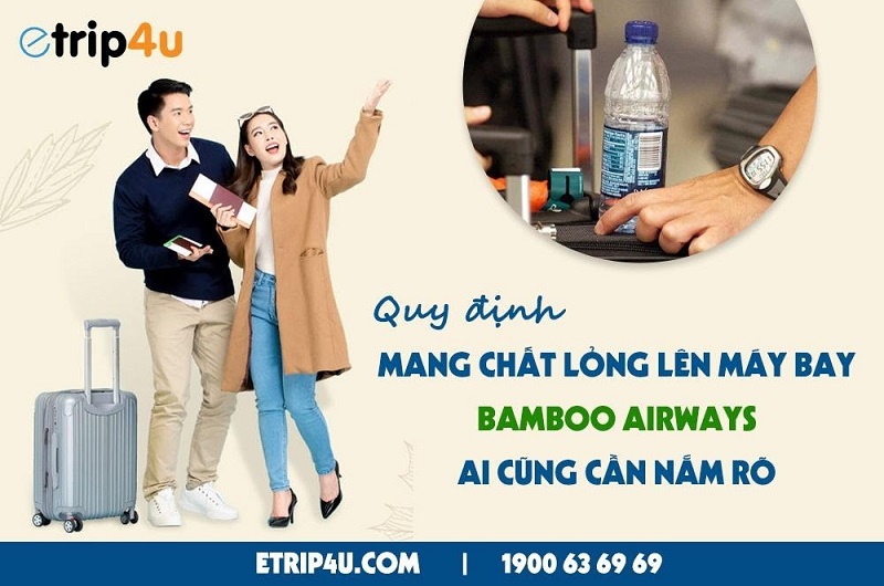 Quy định mang chất lỏng lên máy bay Bamboo Airways ai cũng cần nắm rõ