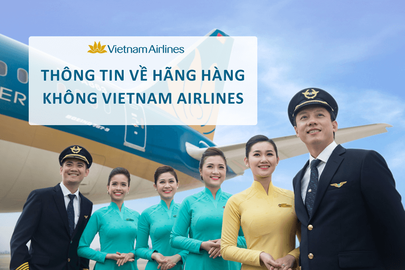Tất tần tật thông tin về hãng Vietnam Airlines