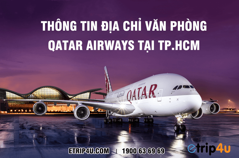 Thông tin địa chỉ văn phòng Qatar Airways tại TP HCM Thông tin địa chỉ văn phòng Qatar Airways tại TP HCM