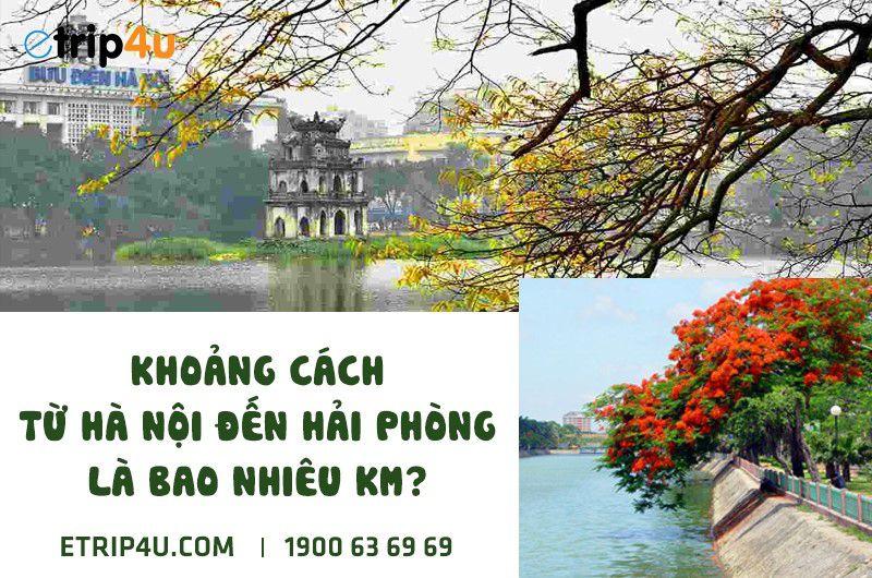 T&igrave;m hiểu về khoảng c&aacute;ch giữa H&agrave; Nội v&agrave; Hải Ph&ograve;ng