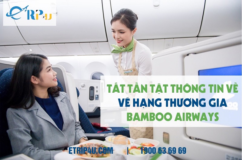 Các thông tin về vé hạng thương gia Bamboo Airways
