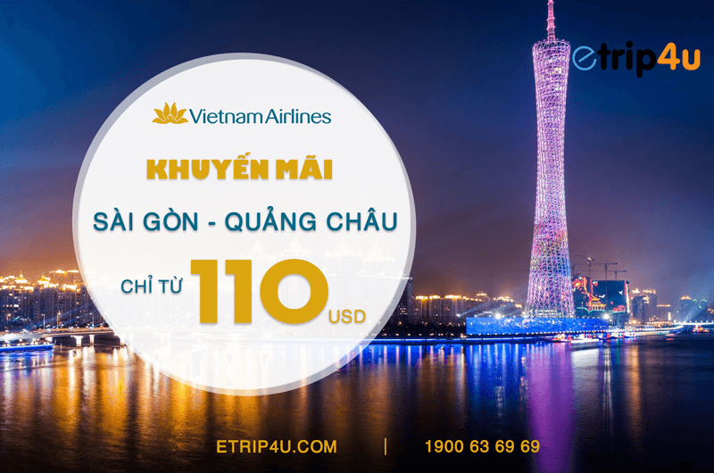 Khuyến mãi Sài Gòn – Quảng Châu Khuyến mãi Sài Gòn – Quảng Châu