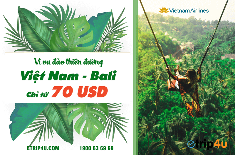 Vi vu thiên đường Bali với giá vé chỉ từ 70 USD Vi vu thiên đường Bali với giá vé chỉ từ 70 USD