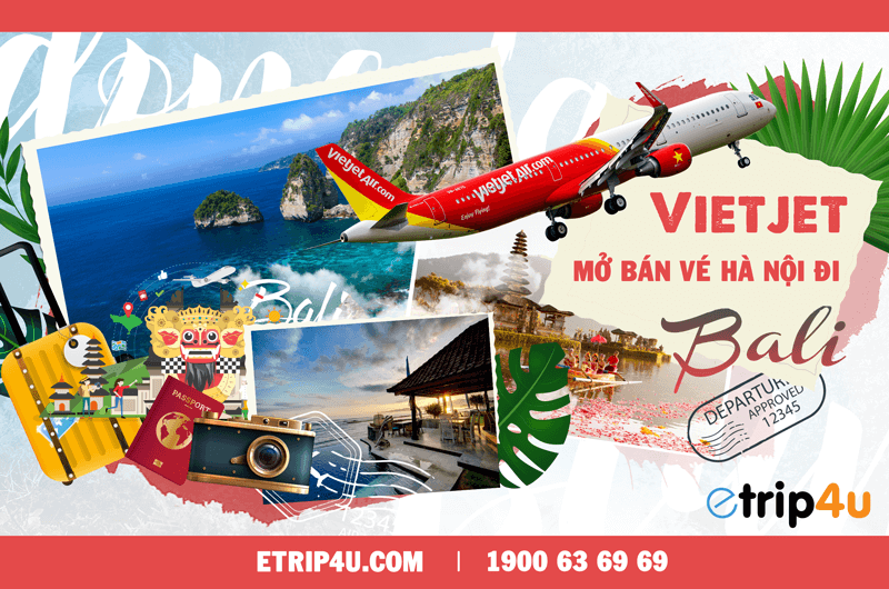 Vietjet Air bắt đầu mở bán hành trình Hà Nội – Bali