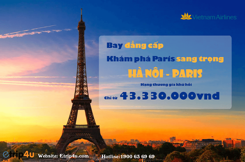 Bay đẳng cấp, khám phá Paris sang trọng chỉ từ 43.330.000 VND